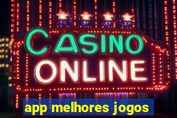 app melhores jogos